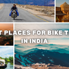 Top 10 Bike Routes in India for Every Rider | Adventure, Route & Best Seasons