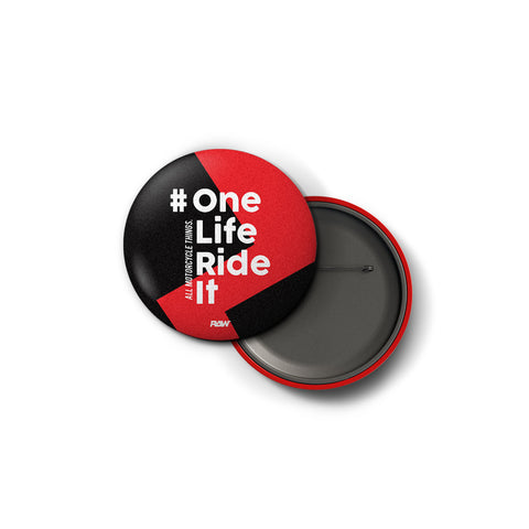 One Life Ride It | Pin Badge