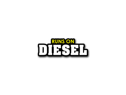 Runs on Diesel | Sticker