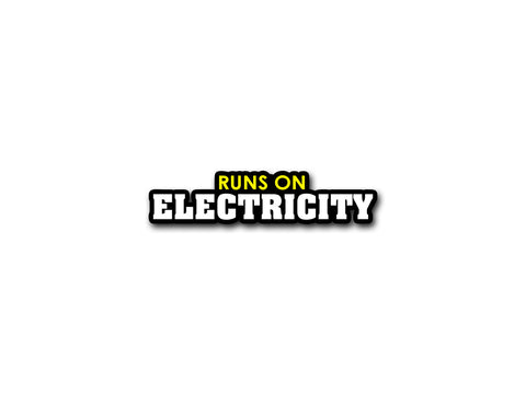 Runs on Electricity | Reflective Sticker