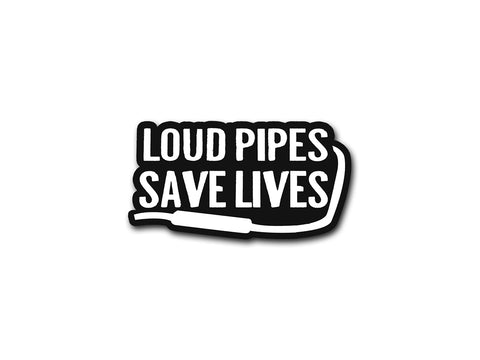Loud Pipes | Sticker