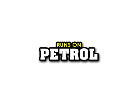 Runs on Petrol | Sticker